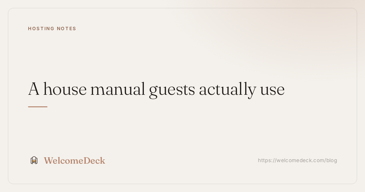 Airbnb house manual template: what to put in it, and why the format matters more